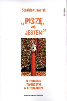 ,,Piszę, więc jestem'' - Jaworski Stanisław