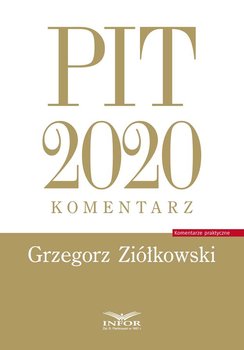 PIT 2020. Komentarz - Ziółkowski Grzegorz