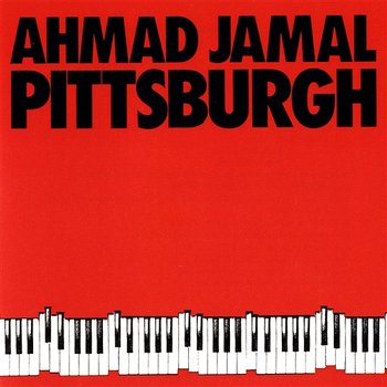 Pittsburgh - Ahmad Jamal