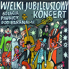 60 lecie Piwnicy Pod Baranami
