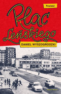 Plac Leńskiego - Wyszogrodzki Daniel