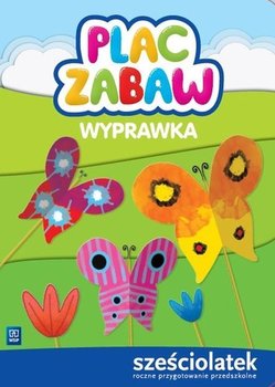 Plac zabaw. Wyprawka. Sześciolatek - Idzikowska-Guzy Anna, Janus Ewa