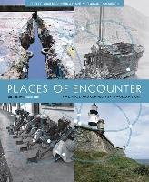 Places of Encounter, Volume 2: Time, Place, and Connectivity in World History, Volume Two: Since 1500 - Mackinnon Aran, Mackinnon Elaine Mcclarnand
