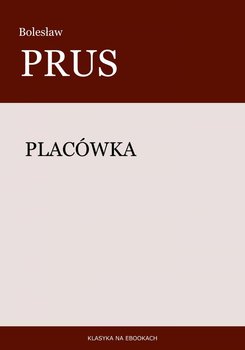 Placówka - Prus Bolesław