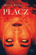 Płacz. Tom 3&nbsp;-&nbsp;Kisiel Marta