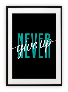 Plakat 15x21 cm Never Give Up WZORY - Printonia