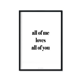 Plakat All of me loves all of you, 30x40 cm - Love The Journey