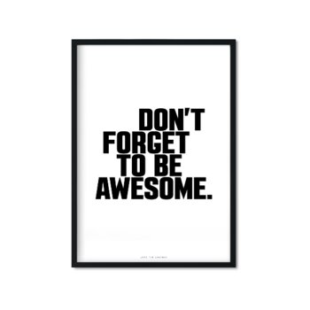 Plakat Be Awesome, 21x29,7 cm - Love The Journey