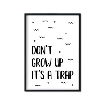 Plakat Don't grow up II, 29,7x42 cm - Love The Journey