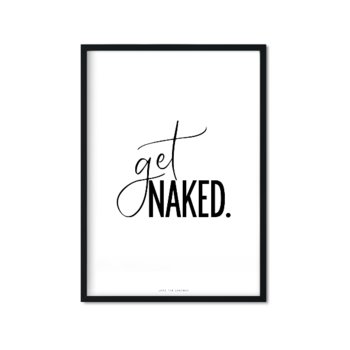Plakat Get Naked II, 21x29,7 cm - Love The Journey