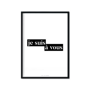 Plakat Je Suis À Vous, 21x29,7 cm - Love The Journey