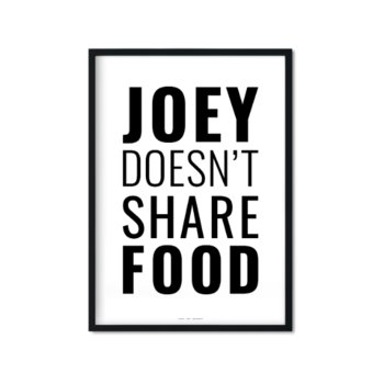 Plakat Joey doesn't share food, 29,7x42 cm - Love The Journey