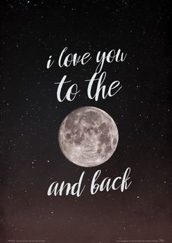 Plakat NICE WALL I love you to the moon and back, 21x29,7 cm - Nice Wall