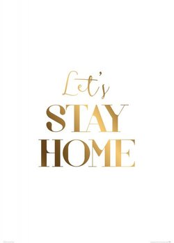 Plakat NICE WALL Let's stay home, 50x70 cm - Nice Wall