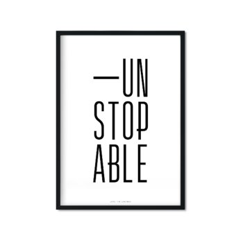 Plakat Unstopable, biało-czarny, 40x50 cm - Love The Journey