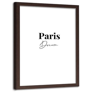 Plakat w ramie brązowej Feeby, Napis Paris dream 13x18 cm - Feeby