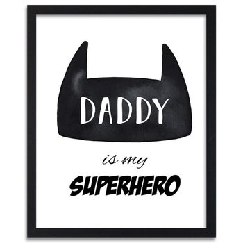Plakat w ramie czarnej FEEBY Daddy Is My Superhero, 21x29,7 cm - Feeby