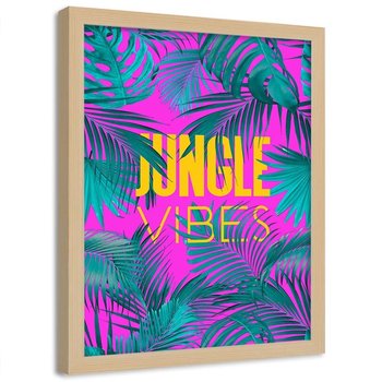 Plakat w ramie naturalnej, Jungle vibes - 40x60 - Feeby