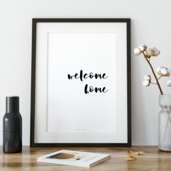 Plakat Welcome home, biało-czarny, 40x50 cm - Love The Journey