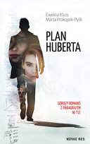 Plan Huberta Prokopek-Pyśk Marta, Kluss Ewelina