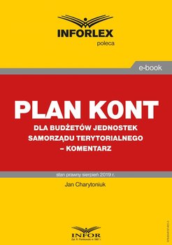 Plan kont dla budżetów jednostek samorządu terytorialnego – komentarz - Charytoniuk Jan