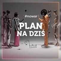 Plan na dziś Lalu Slavicka