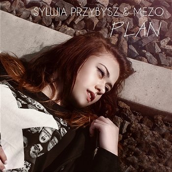 Plan - Sylwia Przybysz feat. Mezo