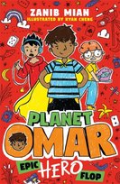 Planet Omar: Epic Hero Flop: Book 4 Zanib Mian