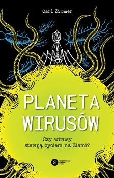 Planeta wirusów. Czy wirusy sterują życiem na Ziemi? - Zimmer Carl, Łukaszewski Wiesław