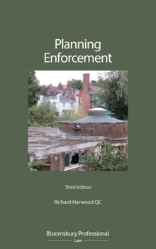 Planning Enforcement - Richard Harwood Q.C.