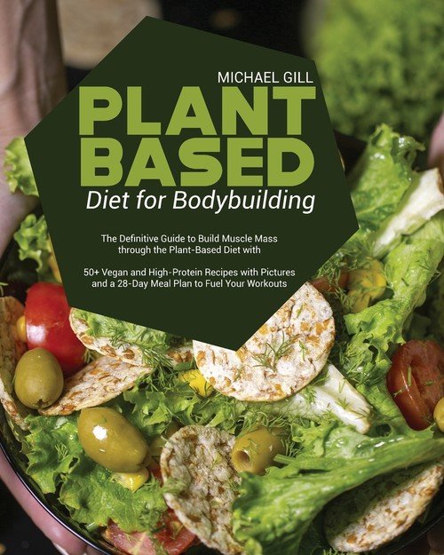 Plant Based Diet for Bodybuilding - Gill Michael | Książka w Sklepie