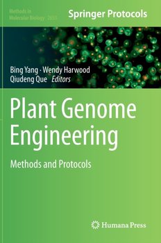 Plant Genome Engineering: Methods and Protocols