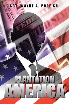 Plantation America - Pope Sr. Sgt. Wayne A.