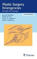 Plastic Surgery Emergencies - Bullocks Jamal M., Hsu Patrick W., Izaddoost Shayan A., Hollier Larry H.