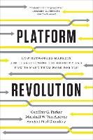 Platform Revolution - Parker Geoffrey P., Alstyne Marshall W., Choudary Sangeet Paul