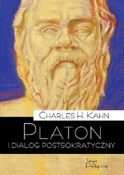 Platon i dialog postsokratyczny - Kahn Charles H.