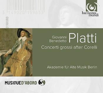Platti: Concerti grossi after Corelli - Akademie fur Alte Musik Berlin