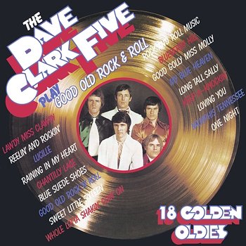 Play Good Old Rock 'N' Roll - The Dave Clark Five