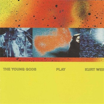 Play Kurt Weill - The Young Gods