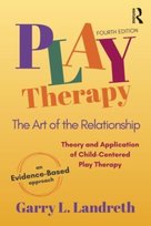 Play Therapy: The Art of the Relationship Taylor & Francis Ltd.