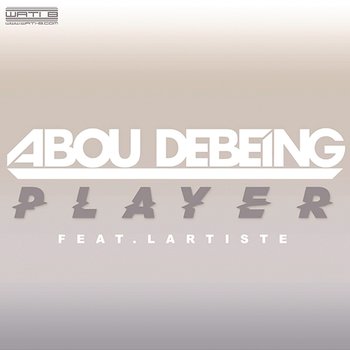 Player - Abou Debeing feat. Lartiste