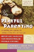 Playful Parenting - Cohen Lawrence J.