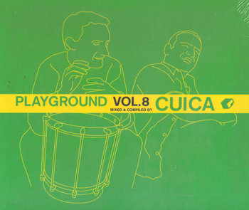 Playground. Volume 8 Mixed & Compiled By Cuica - Cuica, AME, Cruise Julee