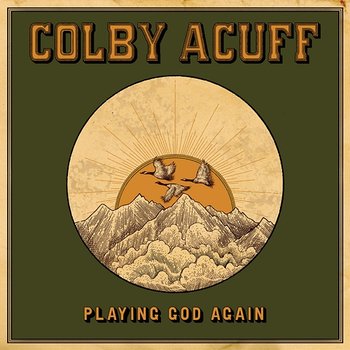 Playing God Again - Colby Acuff