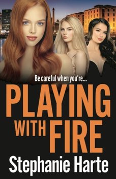 Playing with Fire - Stephanie Harte