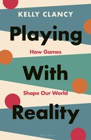 Playing with Reality Clancy Kelly