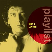 Playlist: Mario Lavezzi MARIO LAVEZZI