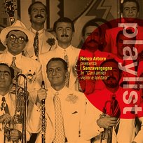 Playlist: Renzo Arbore & i Senza Vergogna Renzo Arbore & i Senza Vergogna