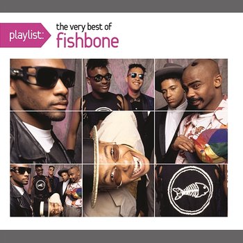 Playlist: The Very Best Of Fishbone - Fishbone