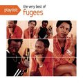 Playlist: The Very Best Of The Fugees - Fugees